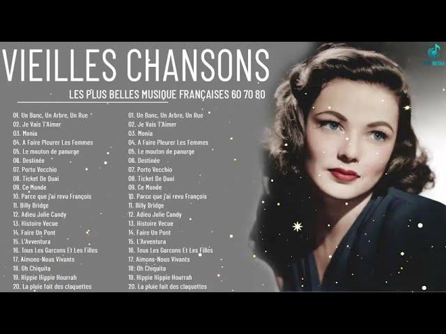 Vieilles Chanson - Les Plus Belles Musique Françaises 60 70 80 - Chansons Françaises Années 60 70 80