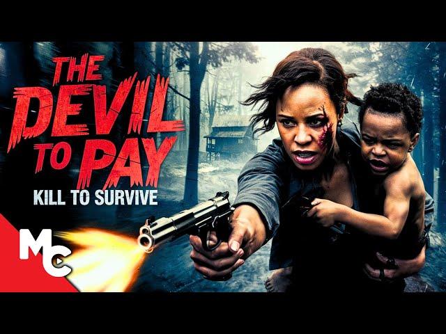 She Must Kill To Save Her Son | The Devil To Pay | Full Movie | Action Survival Thriller