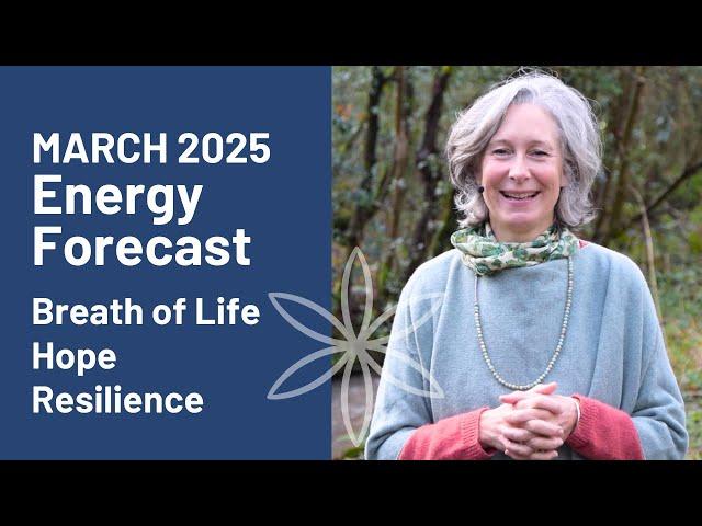 March asks you to hope and inspire | March 2025 Energy Forecast