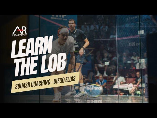 Squash Coaching: Learn the Lob Via Diego Elias' Example