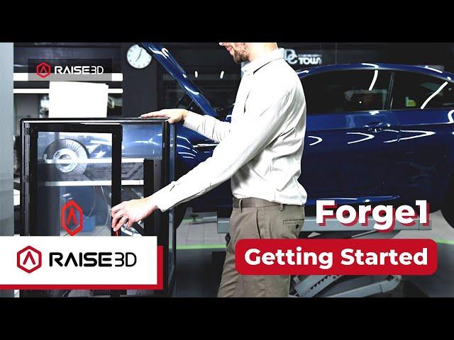 Raise3D Forge1 - Unpacking and Setup Getting Started Guide - Raise Academy