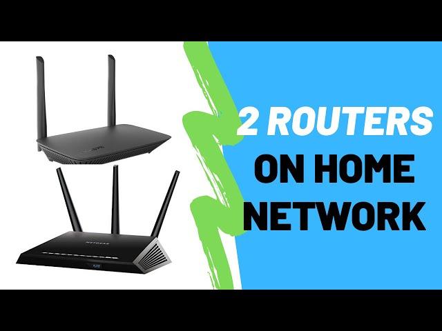 How To Connect 2 Routers On 1 Home Network