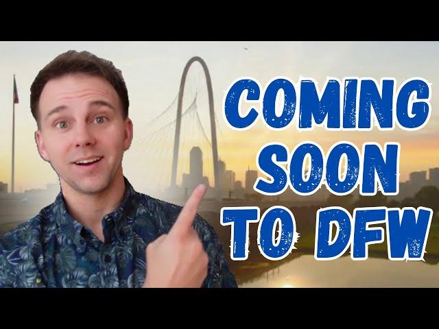 Dallas-Fort Worth's Exciting New Developments and Experiences | 2024