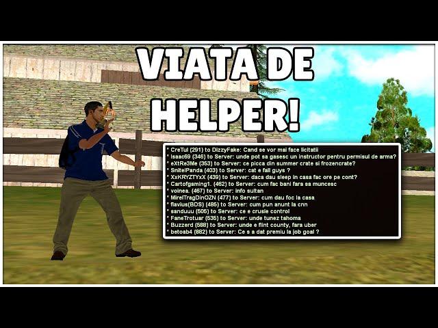 [SA:MP] VIATA DE HELPER PE SAMP!