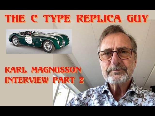 Jaguar C-Type Replica court case. Karl Magnusson vs JLR. First Video Interview Pt2