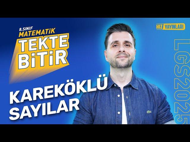 TEKTE BİTİR - LGS 2025: Matematik Kareköklü Sayılar