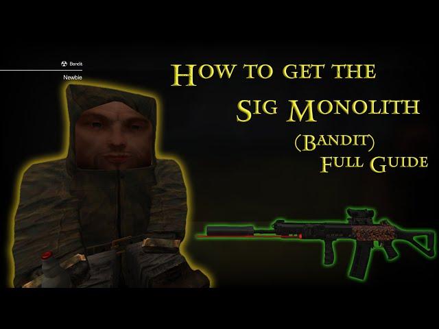 Sig Monolith (Bandit) Full Quest-line