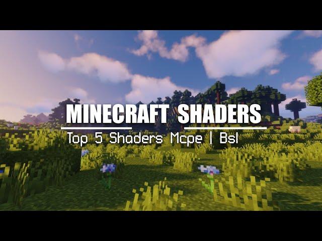 Top Minecraft Pe Shaders | Best 5 Shaders Comparison | BSL, HSV4, CSPE, BICUBIC, OSBES