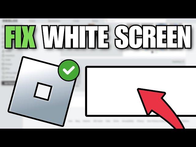 How To Fix Roblox White Screen When Joining Game - Full Tutorial