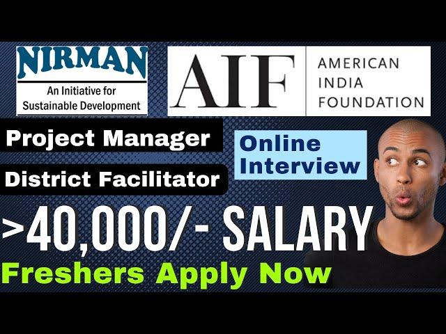 American India Foundation (AIF) and NIRMAN Hiring Freshers | Salary Above Rs 40000/- | Apply Now