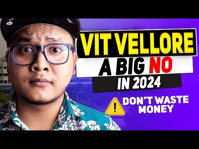 VIT Vellore...an Honest Review| is It worth for B.Tech Computer Science in 2024?