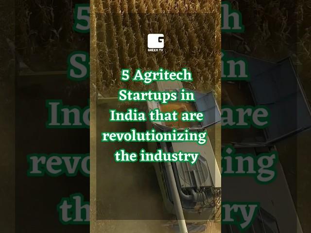 5 Agritech Startups in India that are revolutionizing the industry