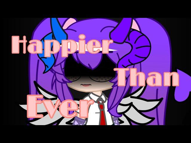 Happier Than Ever GCMV (Flash Warning)