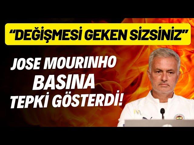 Jose Mourinho basına tepki gösterdi! "Değişmesi gereken sizsiniz!"