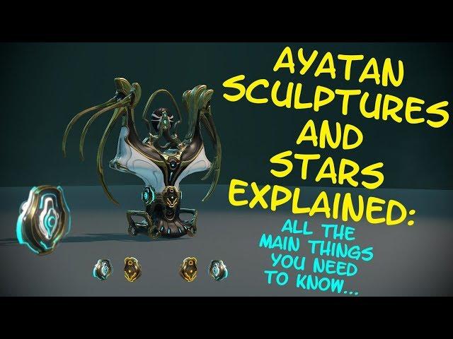 Warframe - Ayatan Sculptures & Stars Explained! - The main things you need to know!