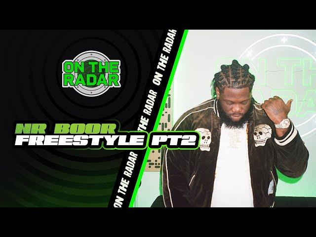 The NR Boor "On The Radar" Freestyle (PART 2)