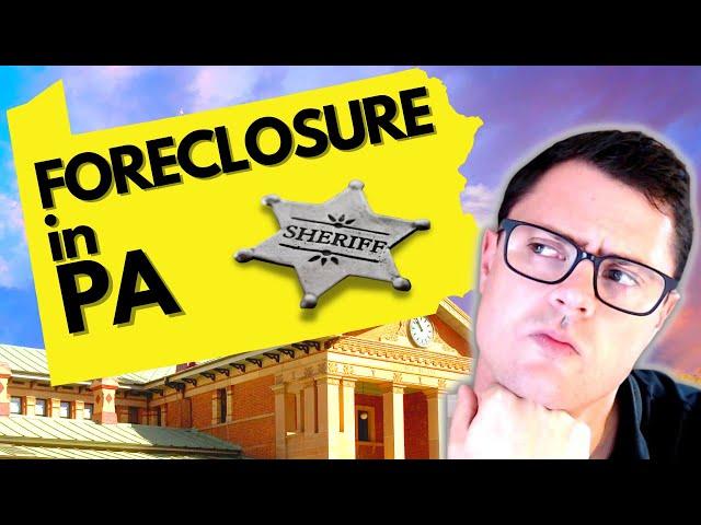 How Do Foreclosures and Sheriff Sales Work In Pennsylvania?