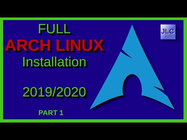 Full Arch Linux Installation 2019/2020 - For Beginners - Step by step