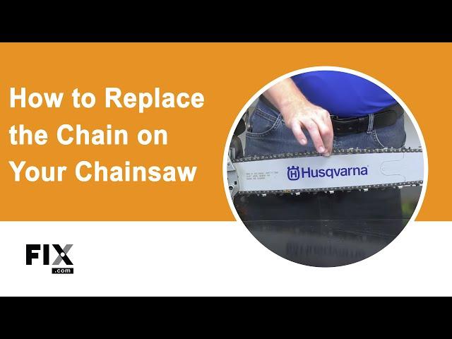 CHAINSAW REPAIR: How to Replace the Chain on Your Chainsaw | FIX.com