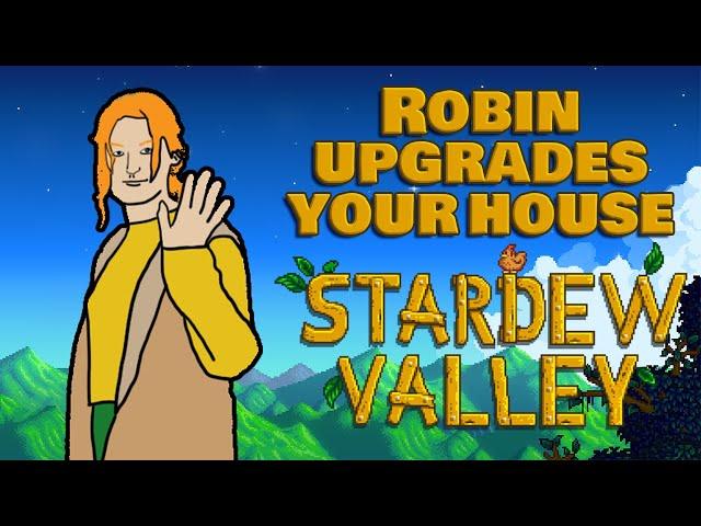 Robin upgrades your house in Stardew Valley