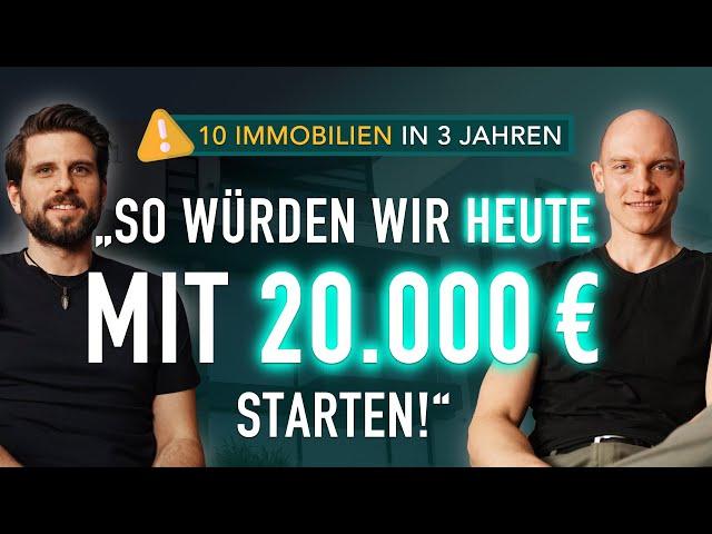 Erste Immobilie kaufen: So würden wir HEUTE mit 20.000 € starten (10 Immobilien in 3 Jahren)