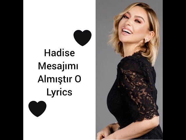 Hadise Mesajımı Almıştır O Lyrics