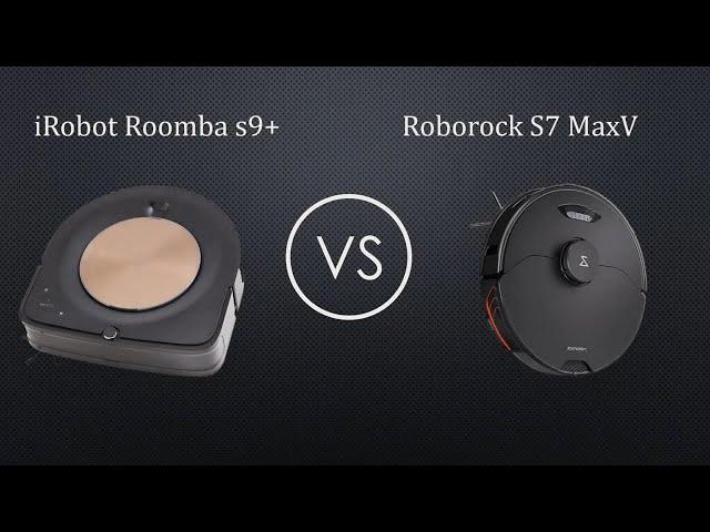 iRobot Roomba S9+ vs Roborock S7 MaxV II Full Comparison