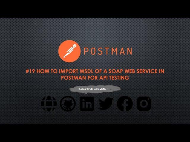 #19 How To Import WSDL of a SOAP Web Service in Postman for API Testing | Postman | Code with MMAK