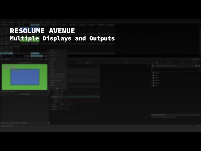 Resolume Avenue: Multiple Displays and Outputs