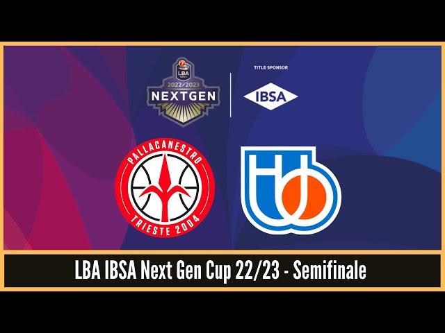 LBA IBSA Next Gen Cup 22/23 - 1° Semifinale - PALLACANESTRO TRIESTE vs NUTRIBULLET TREVISO BASKET