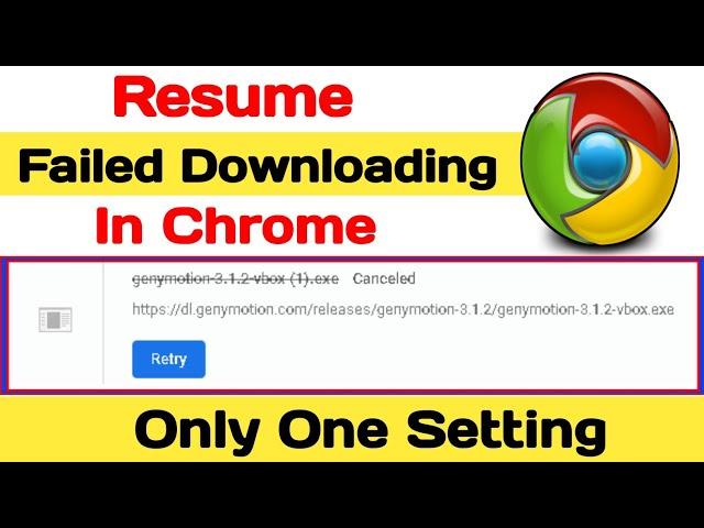 How to resume failed download in chrome || Resume failed downloading in chrome