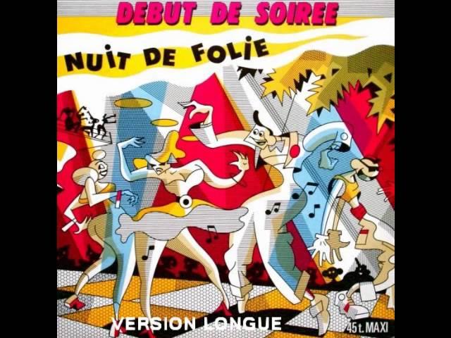 DEBUT DE SOIREE                     NUIT DE FOLIE