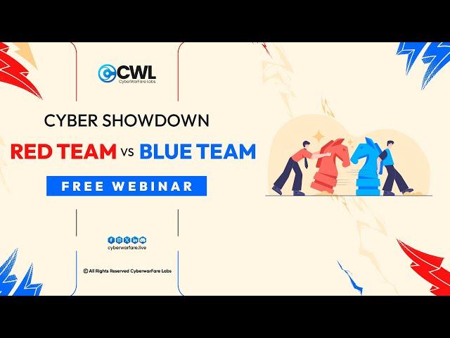 Cyber Showdown: Red Team vs. Blue Team | Free Webinar | CyberWarFare Labs