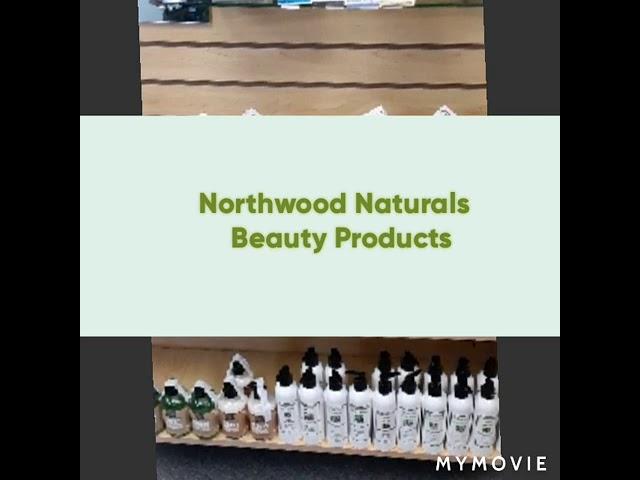 Sarah's Emporium presents- Northwood Naturals Beauty products