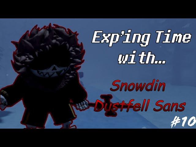 Exp'ing Time with Snowdin Dustfell Sans | Undertale Last Corridor