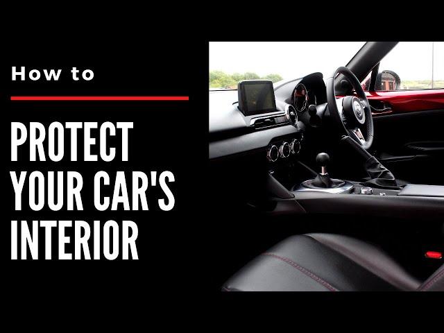 Protecting Your Car's Interior | Complete Guide