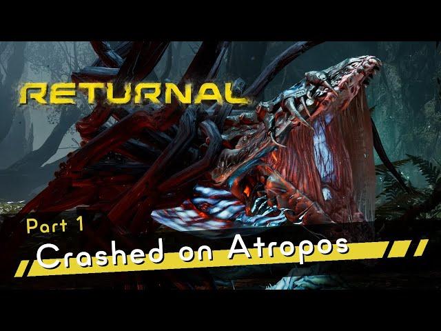 Returnal PS5 [4K60 HDR] Part 1 - Crashed on Atropos