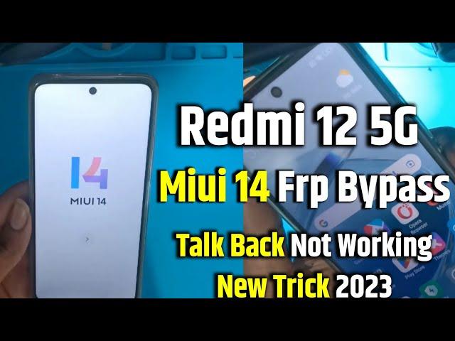 Redmi 12 5G Frp Bypass Miui 14 talk back not working | Redmi 12 5G Google Account Bypass Without Pc