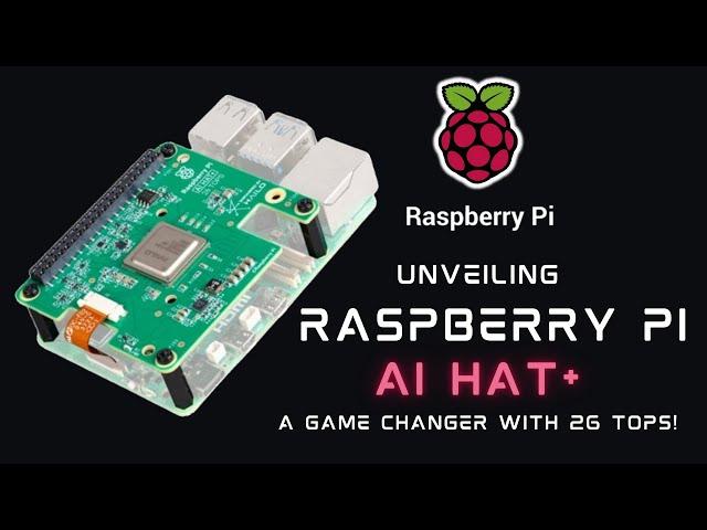 Raspberry Pi AI HAT+: A Game Changer with 26 TOPS!