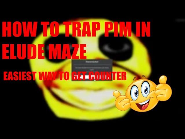 HOW TO GET PIM STUCK IN ELUDE MAZE! (easiest way to get counter) | Slap Battles