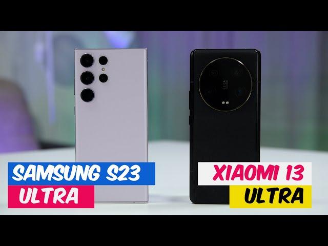 Xiaomi 13 Ultra -  Samsung S23 Ultra