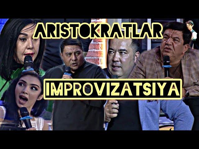 ARISTOKRATLAR ENG ZO'R "IMPROVIZATSIYA" QAYSI SA'NATKOR IJROSI KO'PROQ YOQDI?? 1/2/3/4/5/