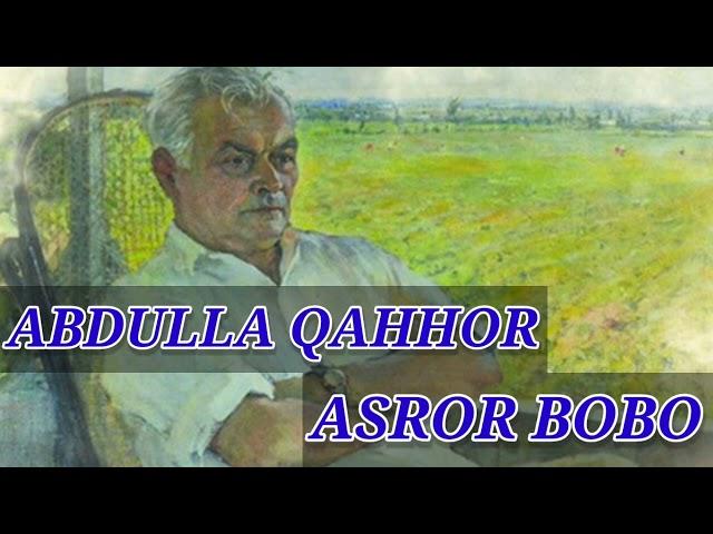 "ASROR BOBO"(Abdulla Qahhor) / Audio Kitob