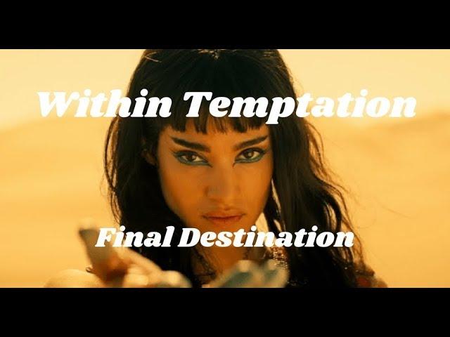 Within Temptation - Final Destination (Unofficial Video HD) The Mummy