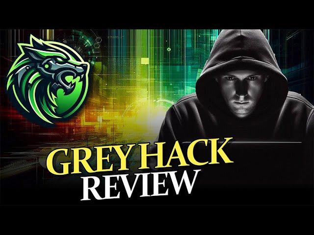 GREY HACK review | Dive Into The Web