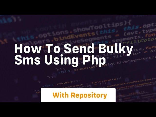 How to send bulky sms using php