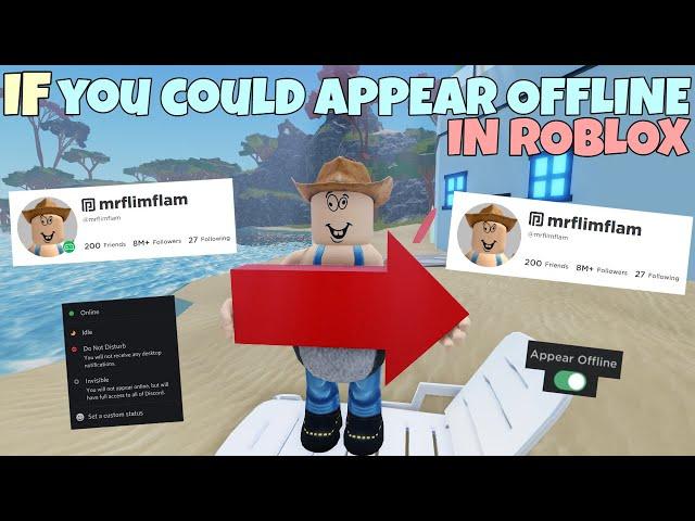 If You Could Appear Offline In ROBLOX