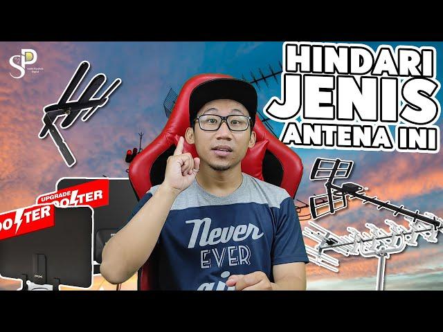 JANGAN BELI ANTENA JENIS INI! Kalau Gak Mau Menyesal | Tips Memilih Antena Untuk TV Digital