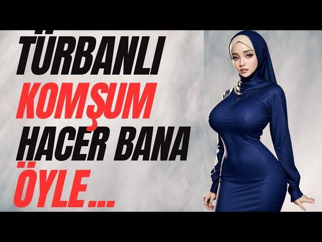 TÜRBANLI KOMŞUM HACERLE AYNI ODADA...|İtiraf ve Gerçek Hayat Hikayeleri