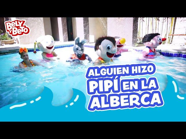 Alguien Hizo Pipí en la Alberca - Bely y Beto